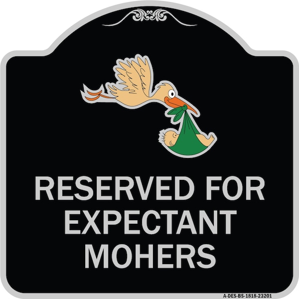 Reserved for Expectant Mothers W/ Stork & Baby Graphic Heavy-Gauge Alum, 18" L, 18" H, BS-1818-23201